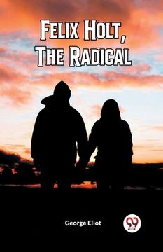 portada Felix Holt, The Radical (en Inglés)