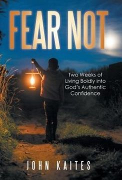 portada Fear Not: Two Weeks of Living Boldly into God's Authentic Confidence (in English)