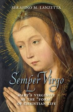 portada Semper Virgo (English edition): Mary's Virginity as the "Form" of Christian Life