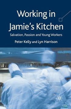 portada Working in Jamie's Kitchen: Salvation, Passion and Young Workers (en Inglés)