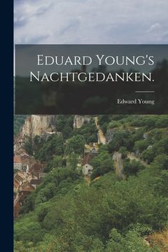 portada Eduard Young's Nachtgedanken. (en Alemán)