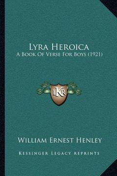 portada lyra heroica: a book of verse for boys (1921) (en Inglés)