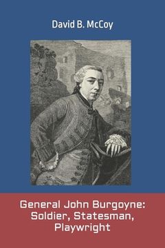 portada General John Burgoyne: Soldier, Statesman, Playwright (in English)