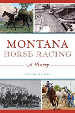 portada Montana Horse Racing: A History (Sports) (en Inglés)