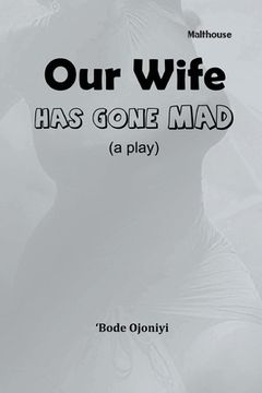 portada Our Wife Has Gone Mad (en Inglés)