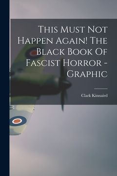 portada This Must Not Happen Again! The Black Book Of Fascist Horror - Graphic