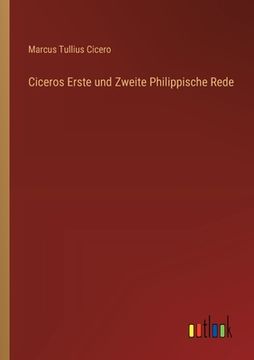portada Ciceros Erste und Zweite Philippische Rede (en Alemán)