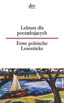 portada Lektura dla Poczatkujacych Erste Polnische Lesestücke - dtv Zweisprachig für Einsteiger? Polnische (en Polaco)