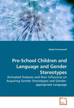 portada Pre-School Children and Language and Gender Stereotypes: Animated Features and their Influences on Acquiring Gender Stereotypes and Gender-appropriate Language