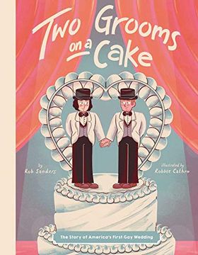 portada Two Grooms on a Cake: The Story of America'S First gay Wedding 