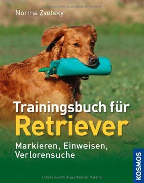 portada Trainingsbuch für Retriever: Markieren, Einweisen, Verlorensuche (en Alemán)