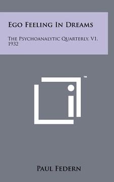 portada ego feeling in dreams: the psychoanalytic quarterly, v1, 1932