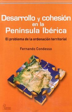 portada Desarrollo y cohesión en la Península Ibérica : el problema de la ordenación territorial