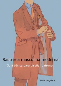 portada Sastrería masculina moderna: Guía básica para diseñar patrones (in Spanish)