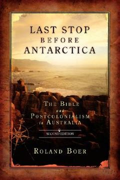 portada last stop before antarctica: the bible and postcolonialism in australia, second edition