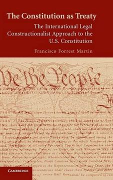 portada The Constitution as Treaty Hardback: The International Legal Constructionalist Approach to the U. S. Constitution (en Inglés)