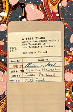 portada A Free Flame: Australian Women Writers and Vocation in the Twentieth Century