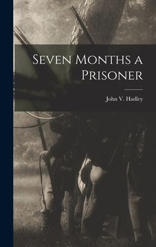 portada Seven Months a Prisoner (in English)