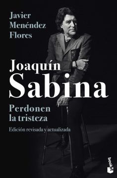 portada Joaquin Sabina. Perdonen la Tristeza (in Spanish)