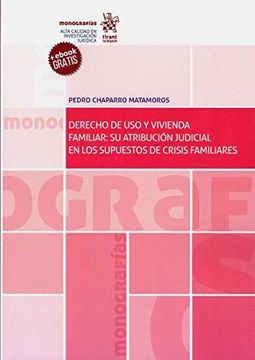 portada Derecho de uso y Vivienda Familiar su Atribucion Judicial en los Supuestos de Crisis Familiares (in Spanish)