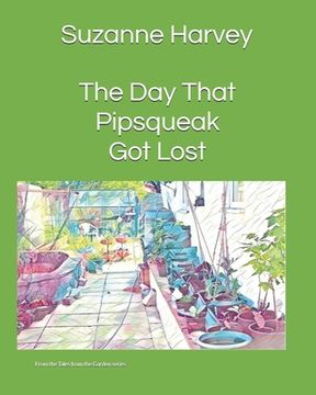 portada The Day That Pipsqueak Got Lost: From the Tales from the Garden series (en Inglés)
