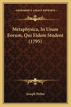 portada Metaphysica, In Usum Eorum, Qui Eidem Student (1795) (en Latin)