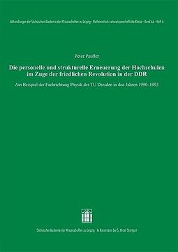 portada Die Personelle und Strukturelle Erneuerung der Hochschulen im Zuge der Friedlichen Revolution in der ddr (en Alemán)