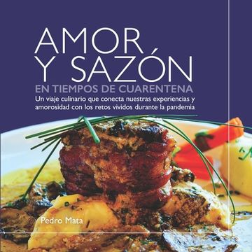 portada Amor y Sazón en Tiempos de Cuarentena: Un viaje culinario que conecta nuestras experiencias y amorosidad con los retos vividos durante la pandemia