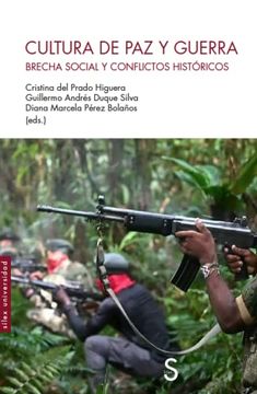 portada Cultura de paz y Guerra: Brecha Social y Conflictos Históricos (Sílex Universidad Historia) (in Spanish)