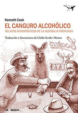 portada El Canguro Alcohólico: Relatos Humorísticos de la Australia Profunda: 18 (al Margen)