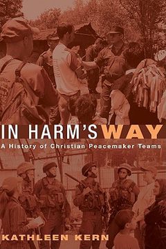 portada in harm's way: a history of christian peacemaker teams (en Inglés)