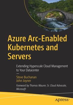 portada Azure Arc-Enabled Kubernetes and Servers: Extending Hyperscale Cloud Management to Your Datacenter (in English)