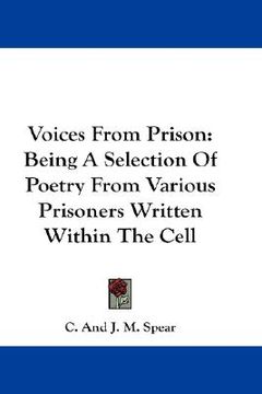 portada voices from prison: being a selection of poetry from various prisoners written within the cell