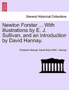 portada newton forster ... with illustrations by e. j. sullivan, and an introduction by david hannay. (en Inglés)