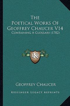 portada the poetical works of geoffrey chaucer v14: containing a glossary (1782)