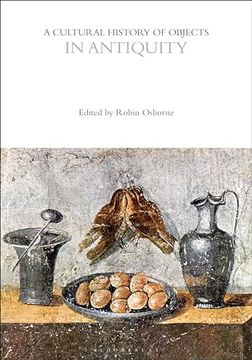 portada A Cultural History of Objects in Antiquity (in English)