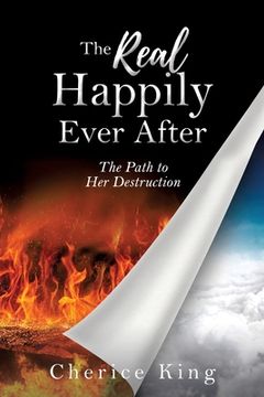portada The Real Happily Ever After: The Path to Her Destruction: Part 1 (en Inglés)