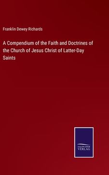 portada A Compendium of the Faith and Doctrines of the Church of Jesus Christ of Latter-Day Saints (in English)