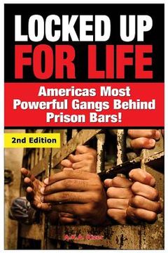 portada Locked Up for Life: America's Most Powerful Gangs Behind Prison Bars (en Inglés)