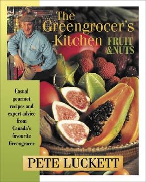 portada the greengrocer&#146s kitchen: fruit and nuts (en Inglés)