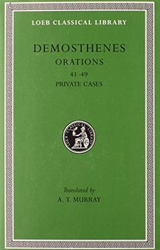 portada Demosthenes: Orations (41-49). Private Cases. (Loeb Classical Library no. 346) (en Inglés)