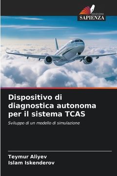 portada Dispositivo di diagnostica autonoma per il sistema TCAS (en Italiano)
