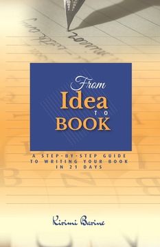 portada From IDEA to BOOK: A Step-by-Step Guide to Writing Your Book in 21 Days (en Inglés)
