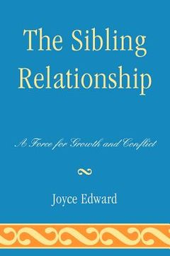 portada the sibling relationship: a force for growth and conflict (en Inglés)