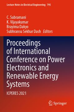 portada Proceedings of International Conference on Power Electronics and Renewable Energy Systems: Icperes 2021 (en Inglés)