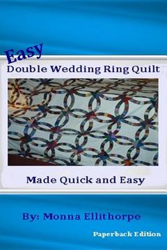 portada Easy Double Wedding Ring Quilt: Made Quick & Easy (en Inglés)