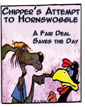 portada Chipper's Attempt to Hornswoggle: A Fair Deal Saves the Day (en Inglés)