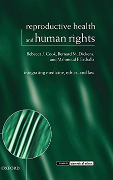 portada Reproductive Health and Human Rights: Integrating Medicine, Ethics, and law (Issues in Biomedical Ethics) (in English)