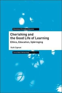 portada Cherishing and the Good Life of Learning: Ethics, Education, Upbringing (Hardback) (in English)