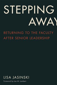 portada Stepping Away: Returning to the Faculty After Senior Academic Leadership